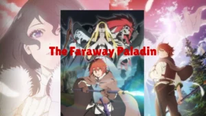 The Faraway Paladin Recensione